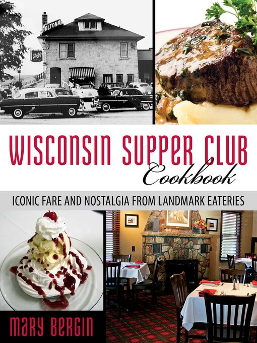 Title details for Wisconsin Supper Club Cookbook by Mary Bergin - Available